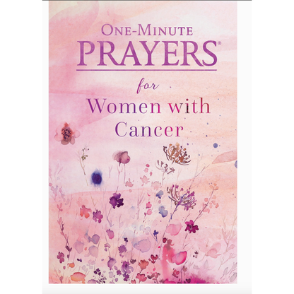 One-Minute Prayers For Women with Cancer